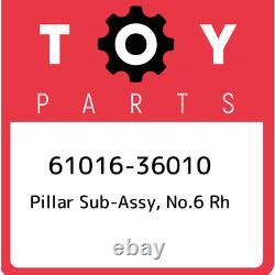 61016-36010 Toyota Pillar sub-assy, no. 6 rh 6101636010, New Genuine OEM Part